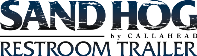 The SAND HOG Restroom Trailer by CALLAHEAD