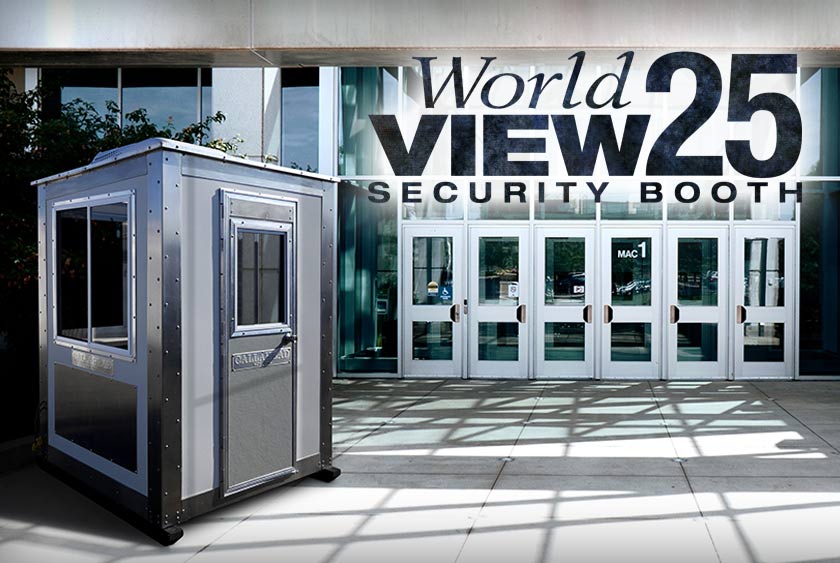 THE WORLD VIEW 25 SECURITY BOOTH BY CALLAHEAD