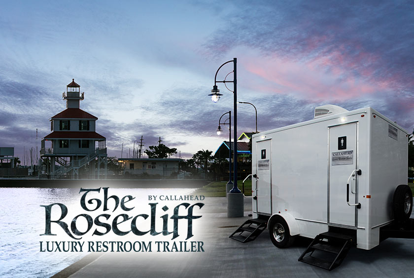 THE ROSECLIFF RESTROOM TRAILER BY CALLAHEAD