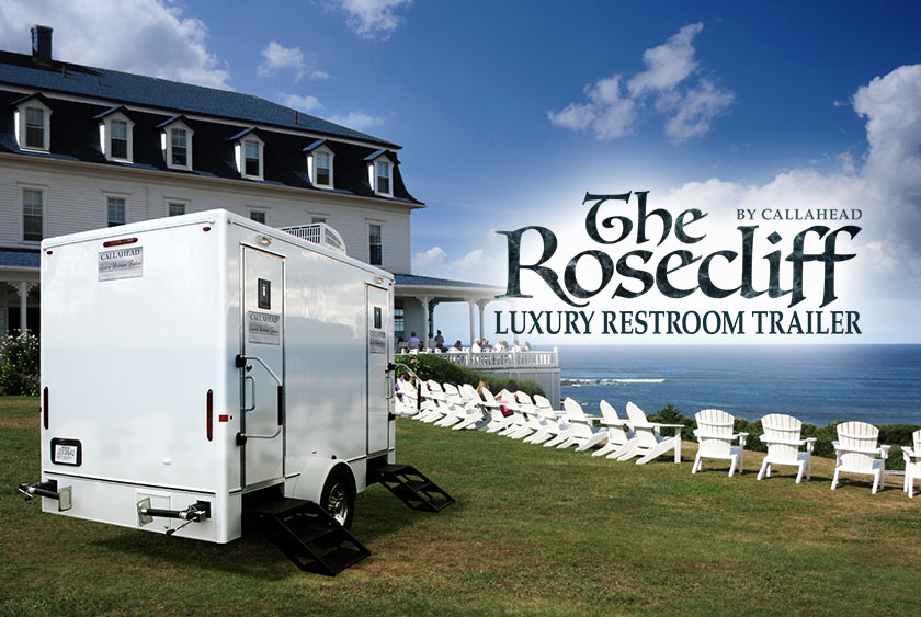 THE ROSECLIFF RESTROOM TRAILER BY CALLAHEAD